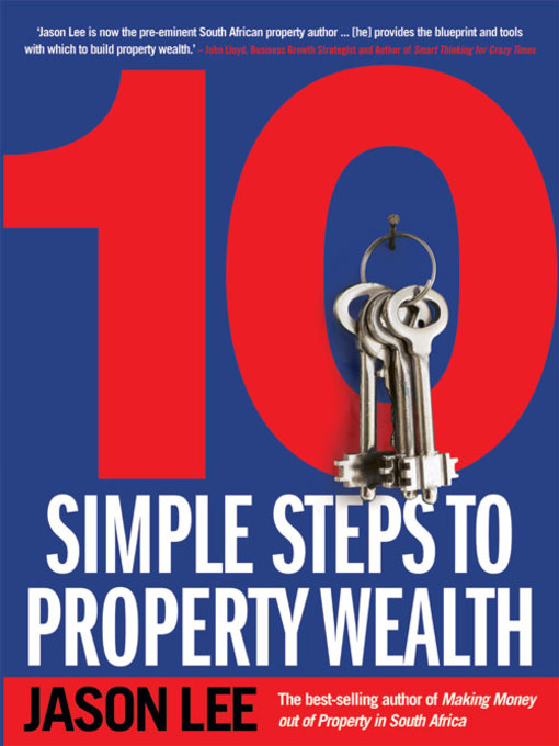 Title details for 10 Simple Steps to Property Wealth by Jason Lee - Available